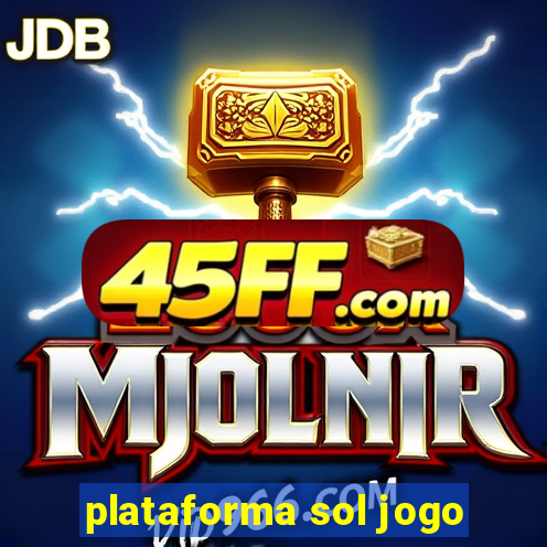 plataforma sol jogo